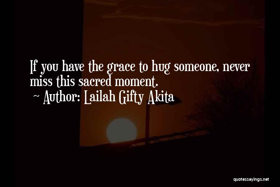 You Miss Someone Quotes By Lailah Gifty Akita