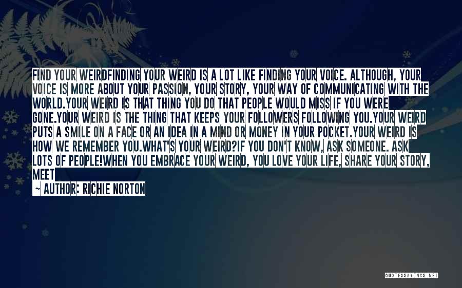 You Miss Someone Quotes By Richie Norton