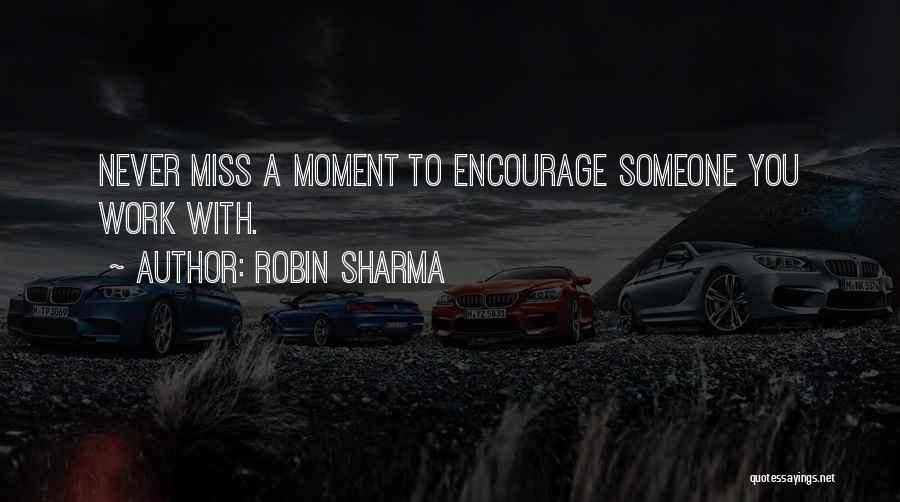 You Miss Someone Quotes By Robin Sharma