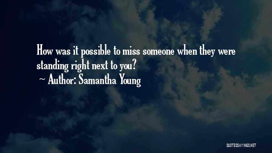 You Miss Someone Quotes By Samantha Young