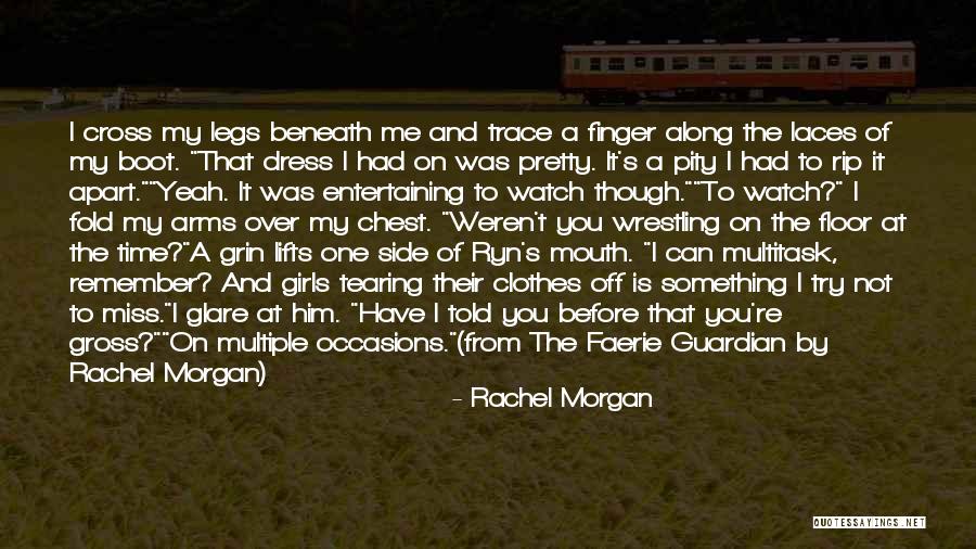 You Miss Something Quotes By Rachel Morgan