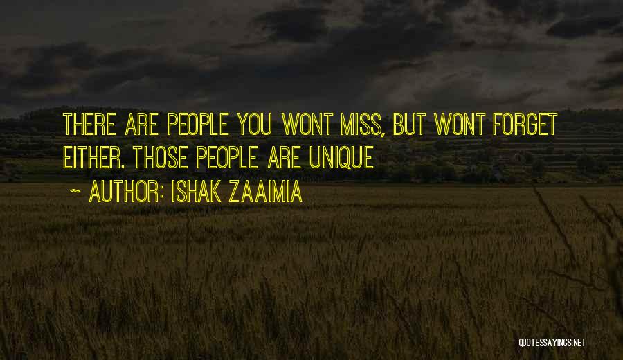 You Miss Your Friends Quotes By Ishak Zaaimia