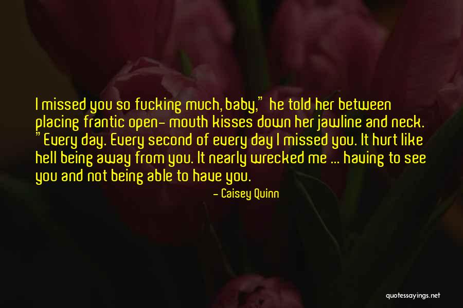 You Missed It Quotes By Caisey Quinn You Missed It Quotes By Caisey Quinn