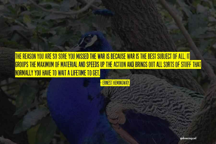 You Missed It Quotes By Ernest Hemingway, You Missed It Quotes By Ernest Hemingway,