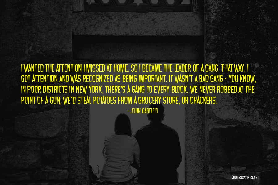 You Missed It Quotes By John Garfield You Missed It Quotes By John Garfield