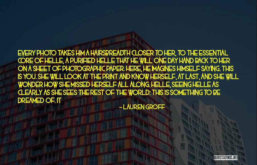 You Missed It Quotes By Lauren Groff You Missed It Quotes By Lauren Groff