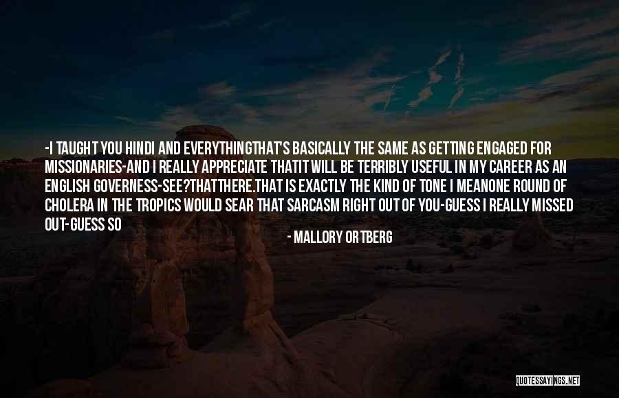 You Missed It Quotes By Mallory Ortberg You Missed It Quotes By Mallory Ortberg