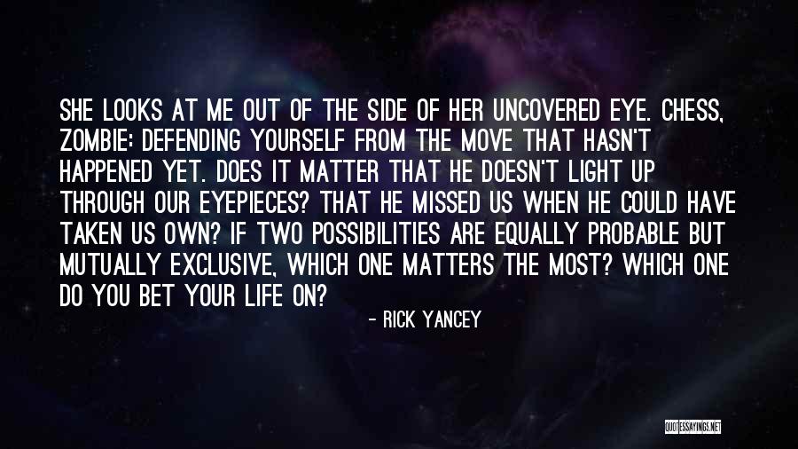 You Missed It Quotes By Rick Yancey