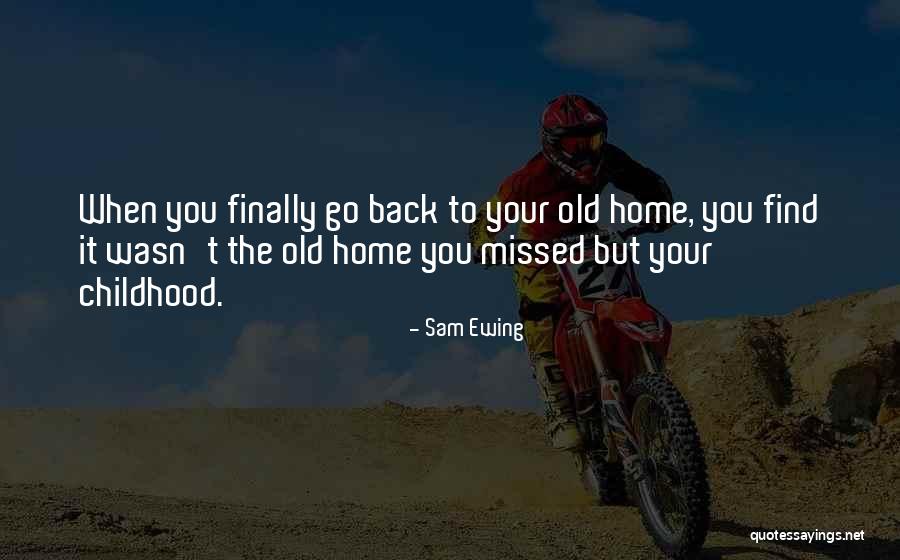 You Missed It Quotes By Sam Ewing