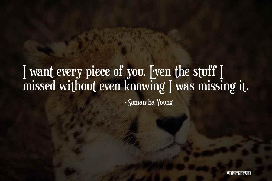 You Missed It Quotes By Samantha Young You Missed It Quotes By Samantha Young