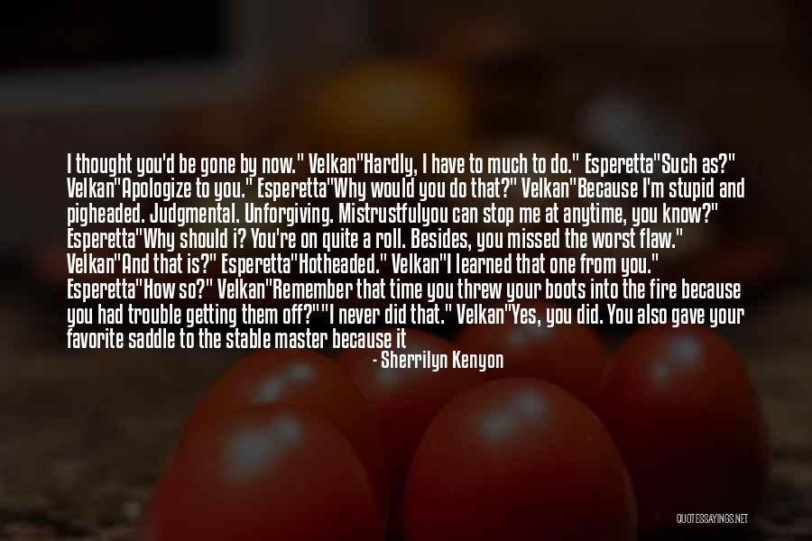 You Missed It Quotes By Sherrilyn Kenyon You Missed It Quotes By Sherrilyn Kenyon