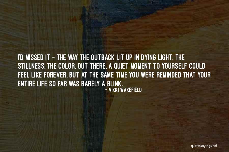You Missed It Quotes By Vikki Wakefield You Missed It Quotes By Vikki Wakefield