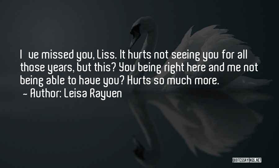 You Missed Me Quotes By Leisa Rayven