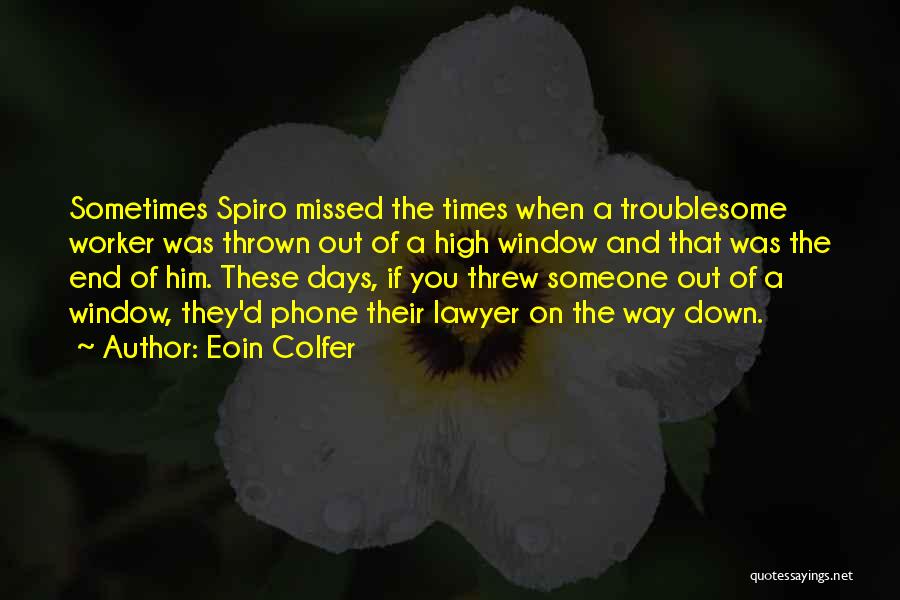 You Missed Someone Quotes By Eoin Colfer