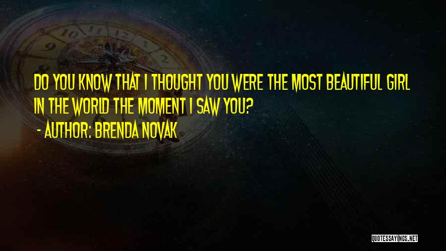 You Most Beautiful Girl Quotes By Brenda Novak