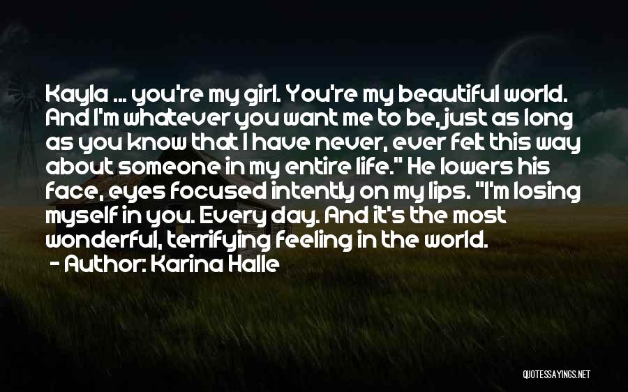 You Most Beautiful Girl Quotes By Karina Halle