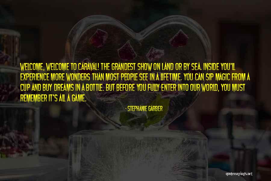 You Most Welcome Quotes By Stephanie Garber You Most Welcome Quotes By Stephanie Garber
