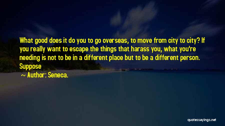 You Move Different Quotes By Seneca.