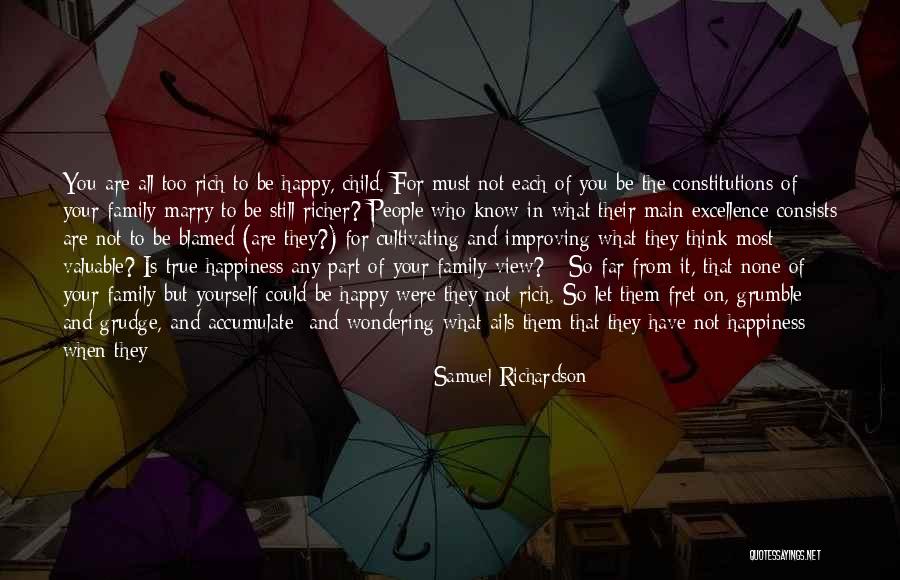 You Must Be Happy Quotes By Samuel Richardson You Must Be Happy Quotes By Samuel Richardson