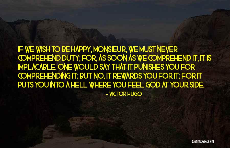 You Must Be Happy Quotes By Victor Hugo You Must Be Happy Quotes By Victor Hugo
