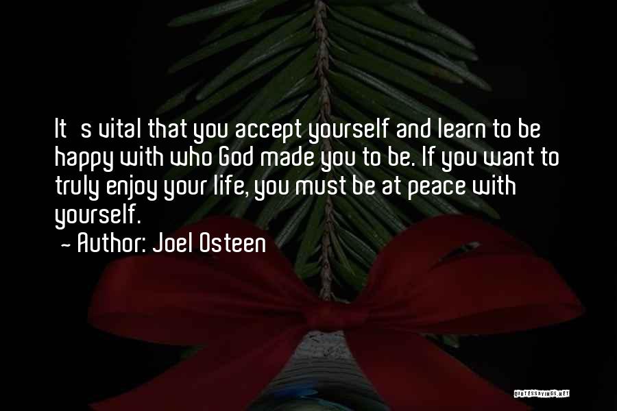 You Must Be Happy With Yourself Quotes By Joel Osteen
