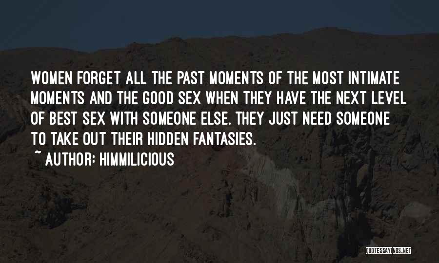 You Must Forget The Past Quotes By Himmilicious