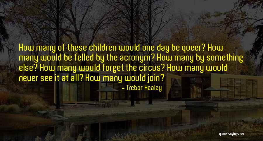 You Must Forget The Past Quotes By Trebor Healey