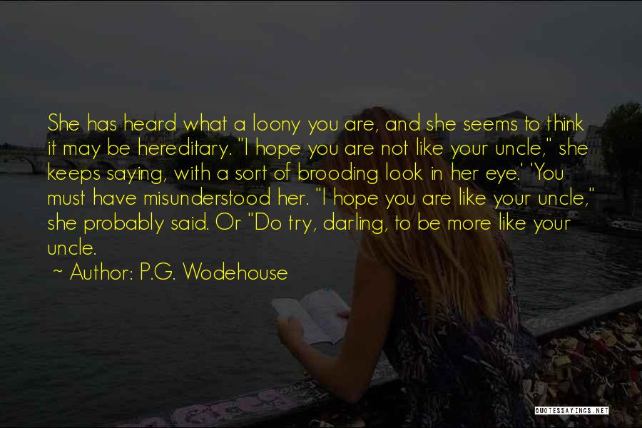 You Must Have Hope Quotes By P.G. Wodehouse