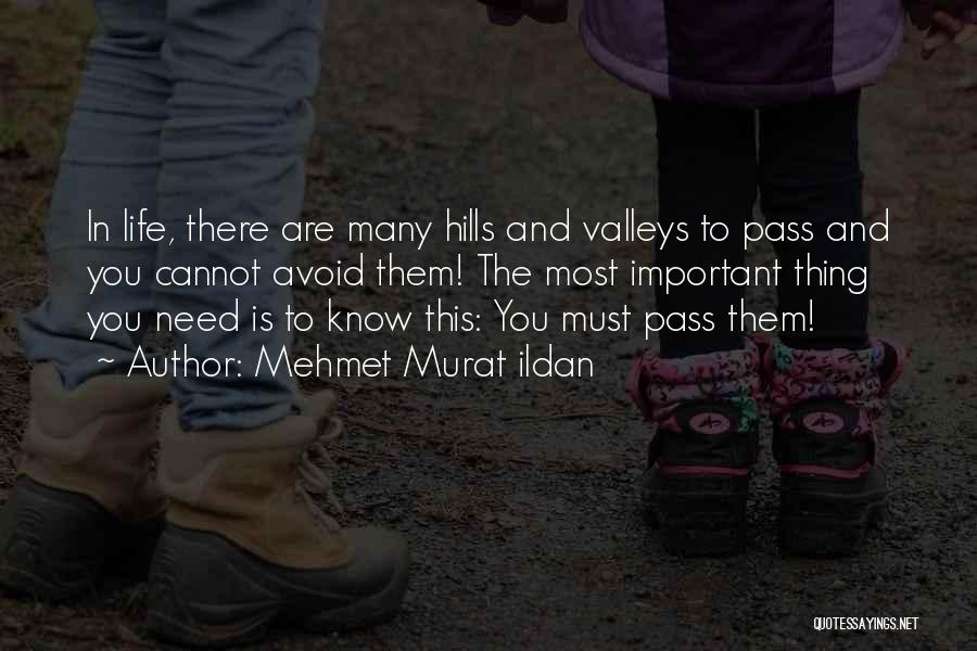 You Must Know Quotes By Mehmet Murat Ildan