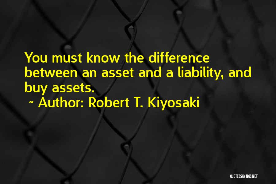 You Must Know Quotes By Robert T. Kiyosaki