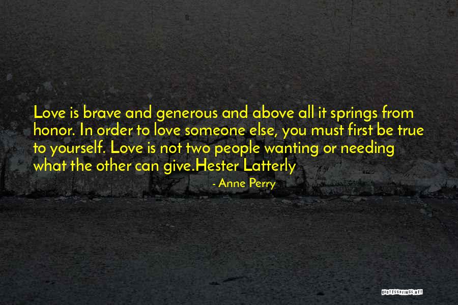 You Must Love Yourself First Quotes By Anne Perry You Must Love Yourself First Quotes By Anne Perry