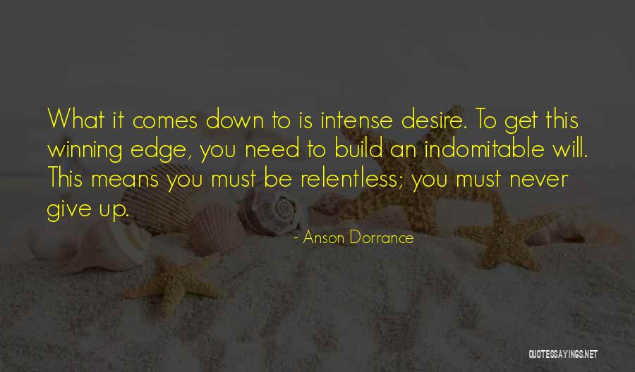 You Must Never Give Up Quotes By Anson Dorrance You Must Never Give Up Quotes By Anson Dorrance