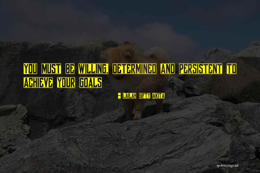 You Must Never Give Up Quotes By Lailah Gifty Akita You Must Never Give Up Quotes By Lailah Gifty Akita