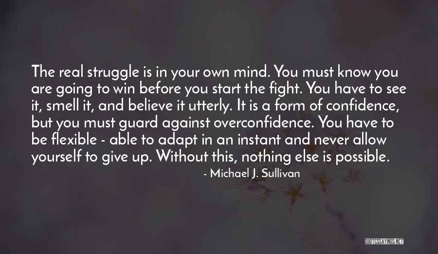 You Must Never Give Up Quotes By Michael J. Sullivan You Must Never Give Up Quotes By Michael J. Sullivan