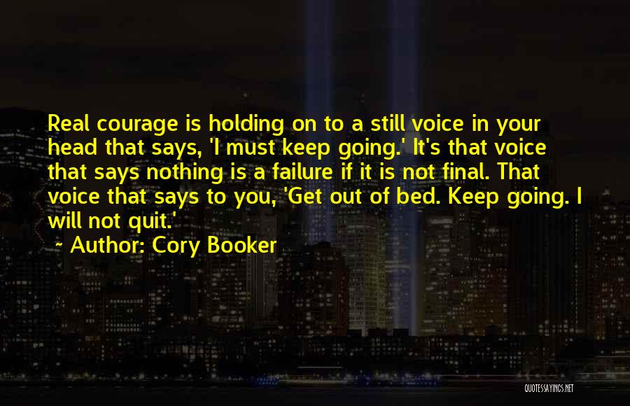 You Must Not Quit Quotes By Cory Booker