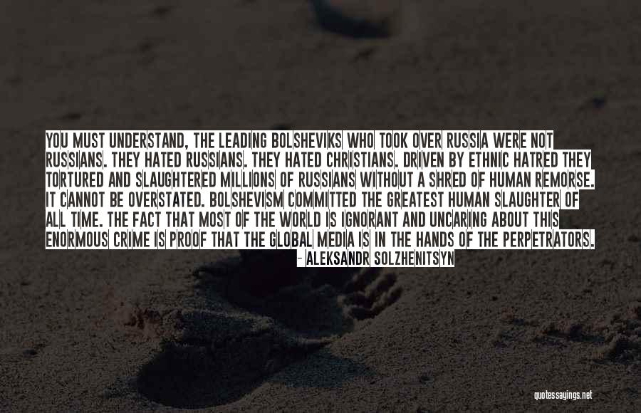 You Must Understand Quotes By Aleksandr Solzhenitsyn