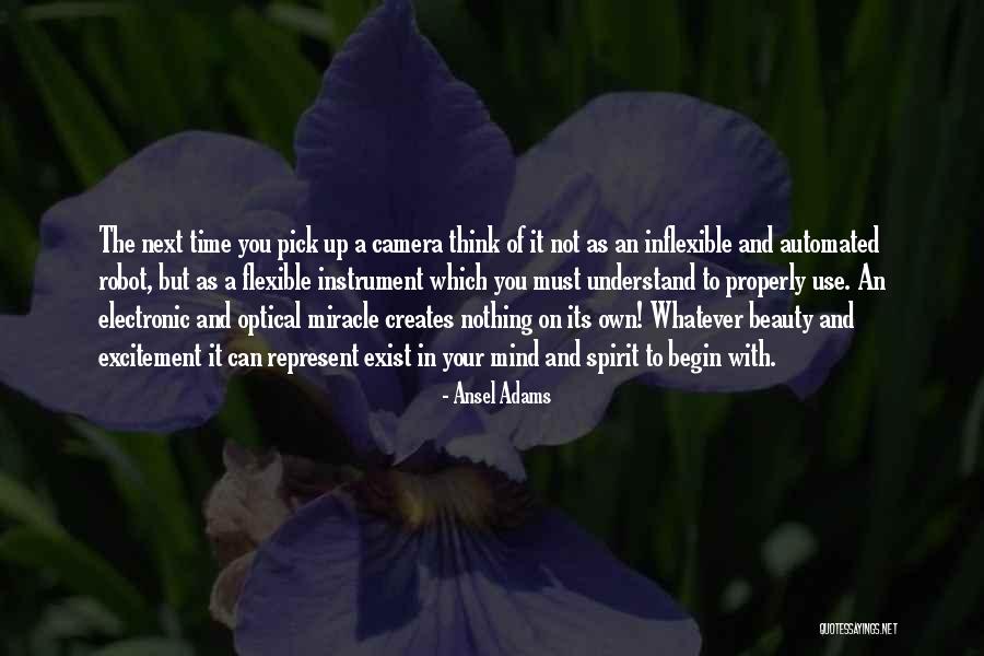 You Must Understand Quotes By Ansel Adams