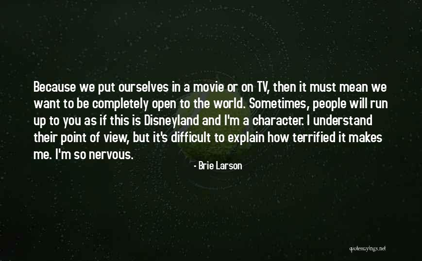 You Must Understand Quotes By Brie Larson