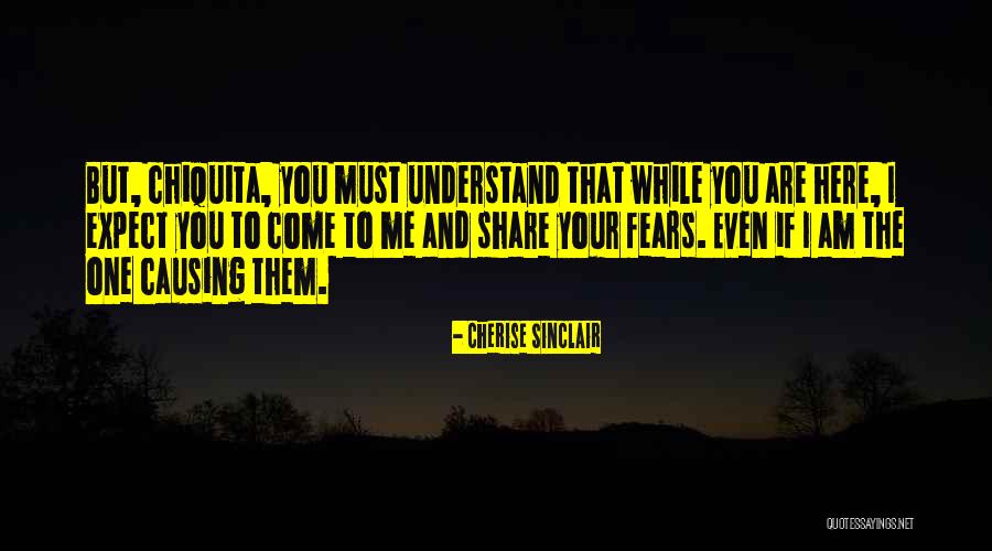 You Must Understand Quotes By Cherise Sinclair