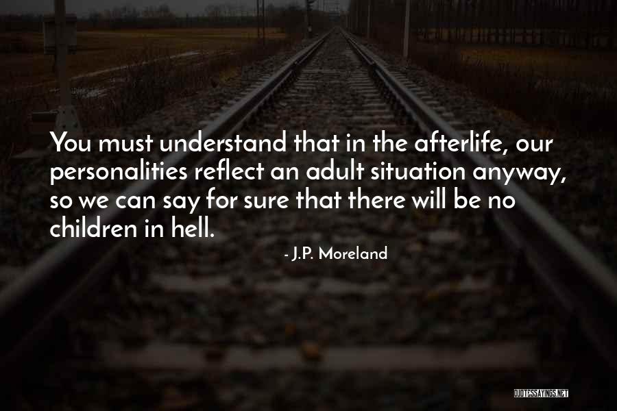 You Must Understand Quotes By J.P. Moreland