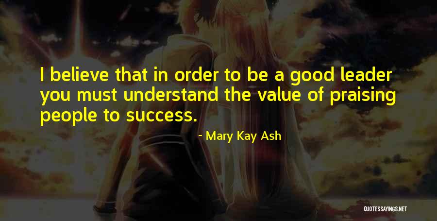 You Must Understand Quotes By Mary Kay Ash You Must Understand Quotes By Mary Kay Ash