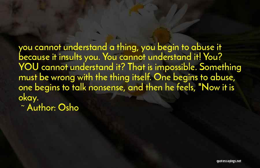 You Must Understand Quotes By Osho