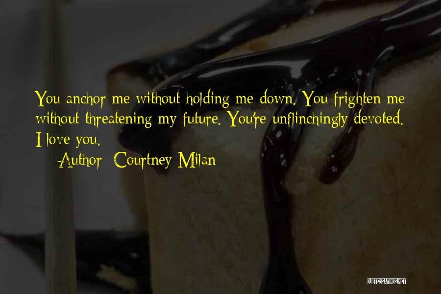 You My Anchor Quotes By Courtney Milan