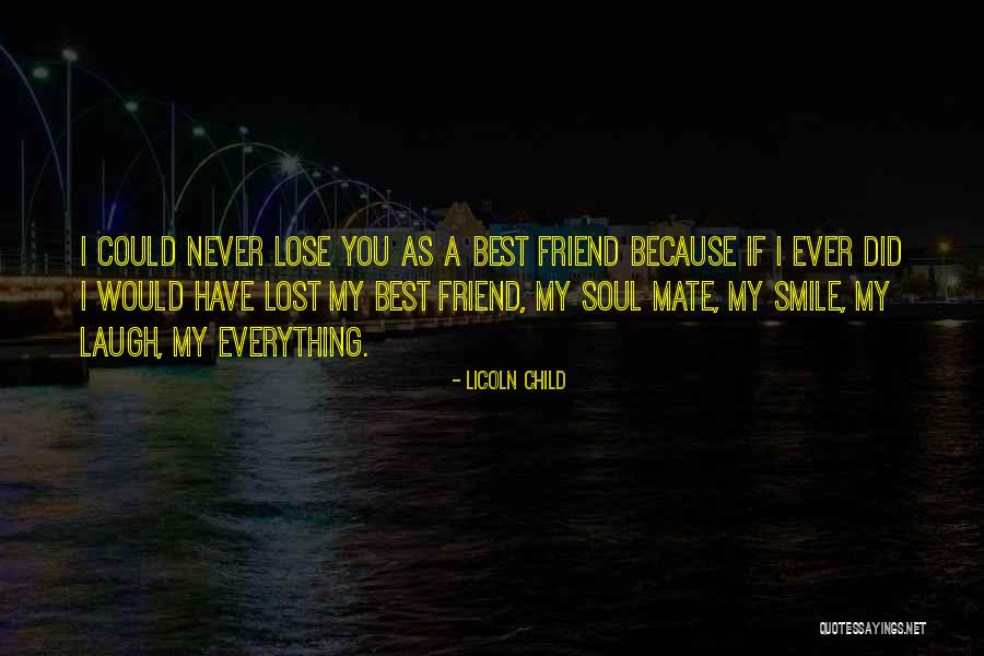 You My Best Friend Quotes By Licoln Child