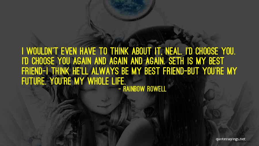 You My Best Friend Quotes By Rainbow Rowell