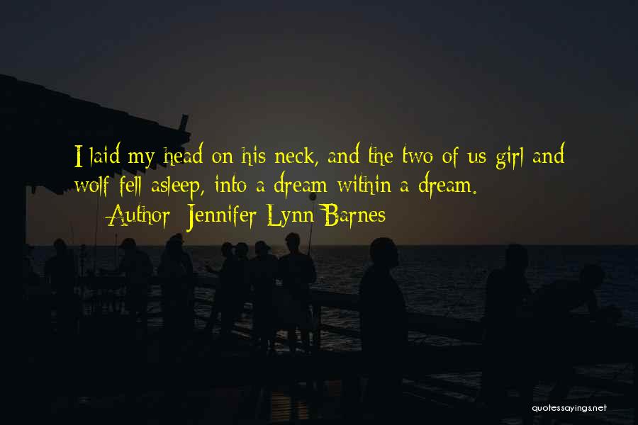You My Dream Girl Quotes By Jennifer Lynn Barnes