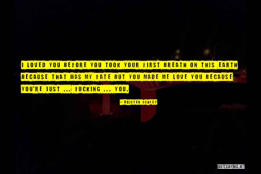You My First Love Quotes By Kristen Ashley You My First Love Quotes By Kristen Ashley