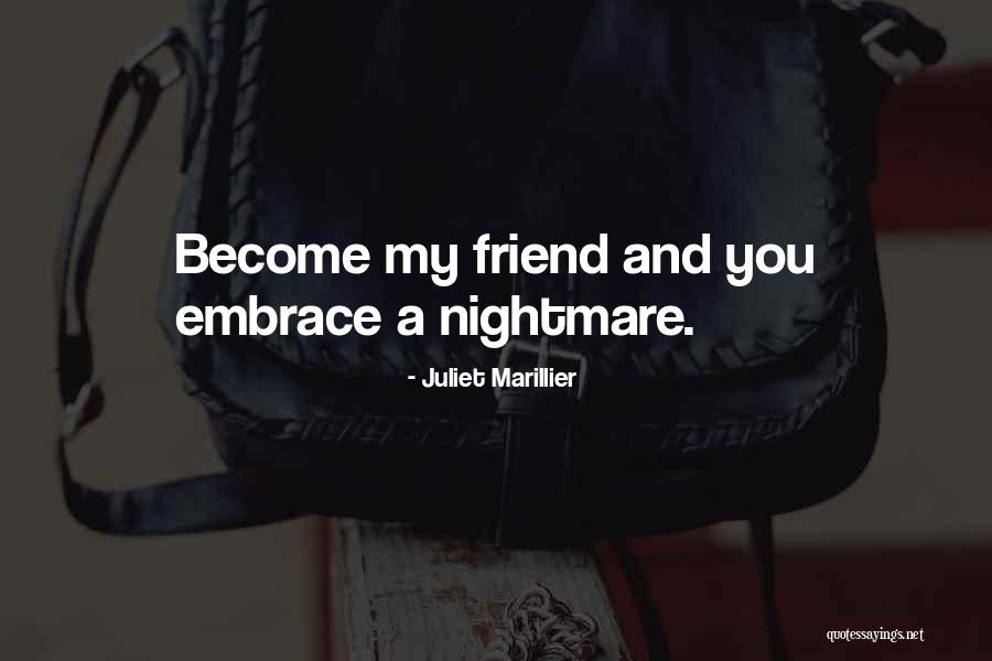 You My Friend Quotes By Juliet Marillier You My Friend Quotes By Juliet Marillier
