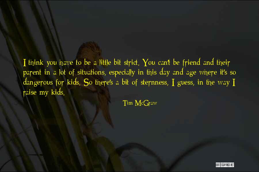 You My Friend Quotes By Tim McGraw You My Friend Quotes By Tim McGraw