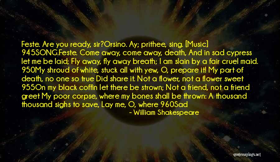 You My Friend Quotes By William Shakespeare You My Friend Quotes By William Shakespeare